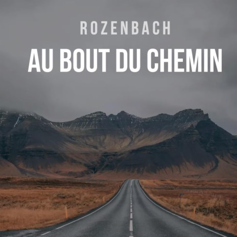 Au bout du chemin | Boomplay Music