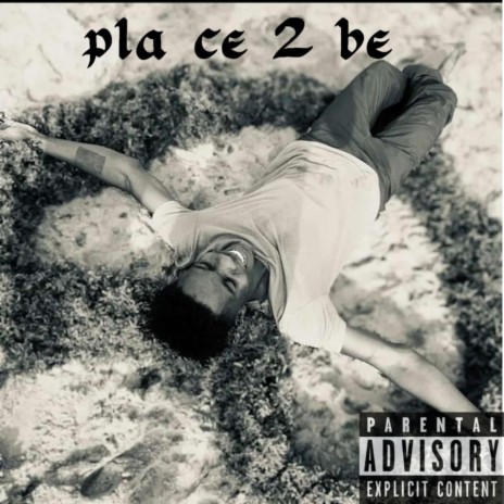 Pla ce 2 be | Boomplay Music