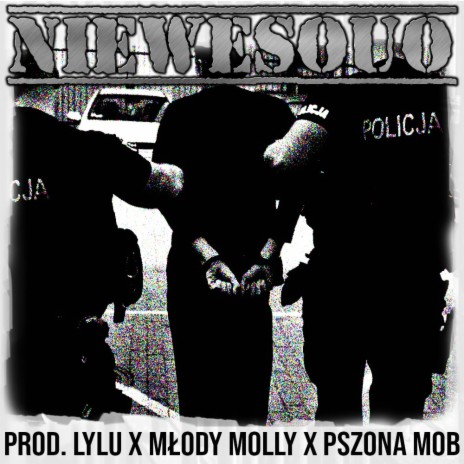 niewesouo ft. Pszona Mob & Młody Molly