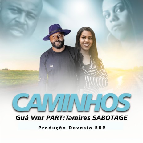 Caminhos ft. Tamires Sabotage | Boomplay Music