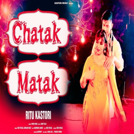 Chatak Matak | Boomplay Music
