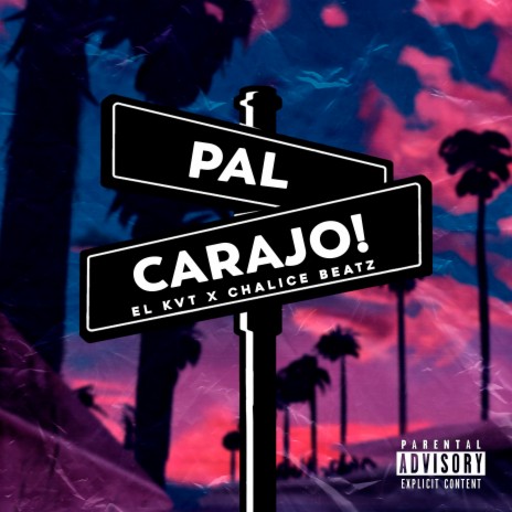 Pal' Carajo ft. Chalice Beatz | Boomplay Music