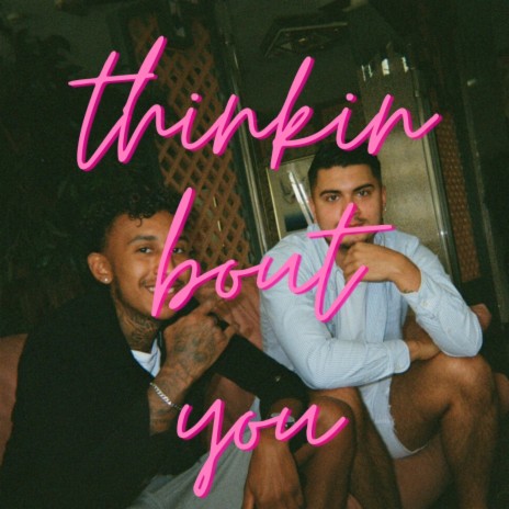 Thinkin Bout You ft. Rhys Felix | Boomplay Music