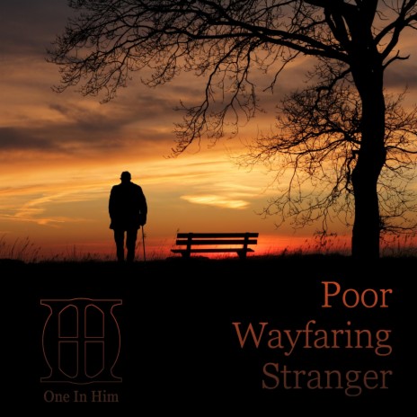 Poor Wayfaring Stranger | Boomplay Music