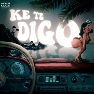 Ke Te Digo (feat. El Yoyo)