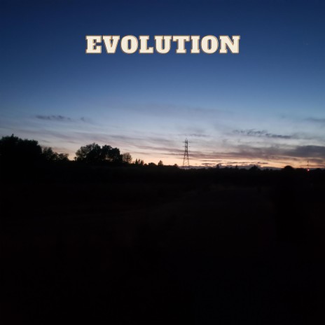 evolution | Boomplay Music