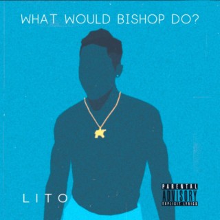 What would Bishop do? lyrics | Boomplay Music
