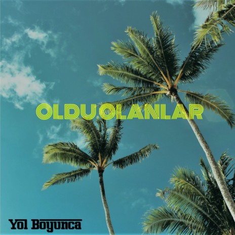 Oldu Olanlar | Boomplay Music