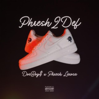 Phresh 2 Def