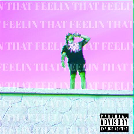 Feelin That | Boomplay Music