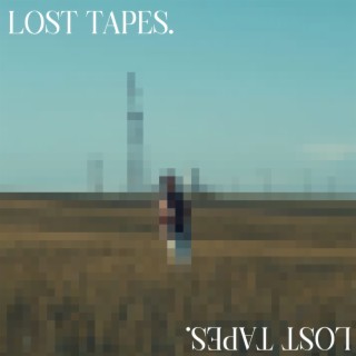 Lost Tapes.