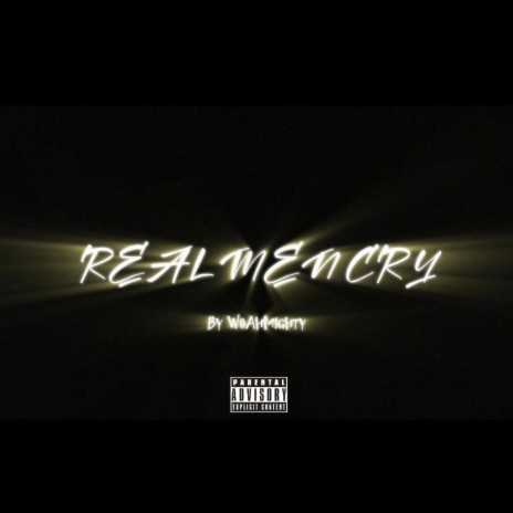 Real Men Cry | Boomplay Music