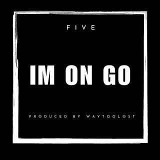 IM ON GO (SINGLE)