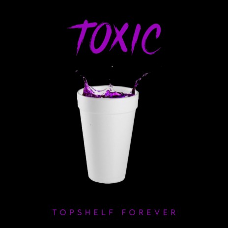 Toxic | Boomplay Music