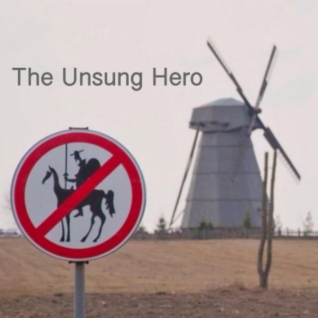The Unsung Hero | Boomplay Music
