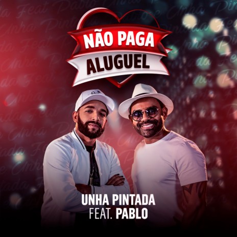 Não Paga Aluguel ft. Pablo | Boomplay Music