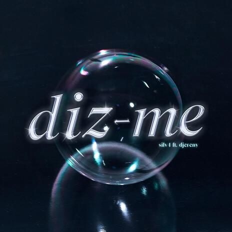 DIZ-ME ft. Djereny | Boomplay Music