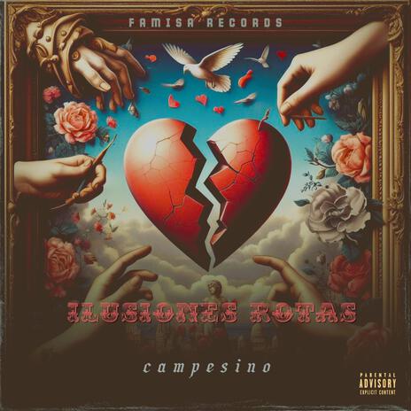 Ilusiones Rotas | Boomplay Music