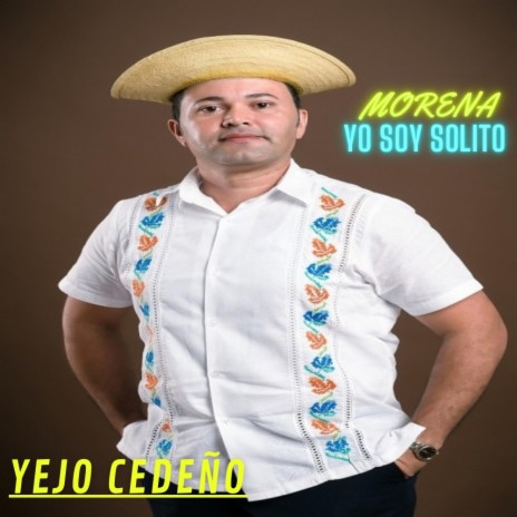 Morena yo soy solito | Boomplay Music