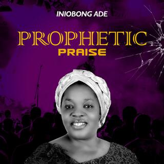 Prophetic Praise