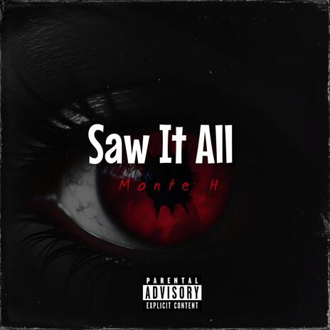 Saw It All | Boomplay Music