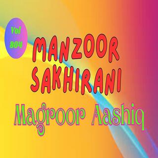 Manzoor Sakhirani, Vol. 804 (Maghroor Aashiq)