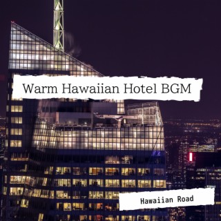 Warm Hawaiian Hotel BGM