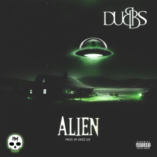 ALIEN ft. Dubbs lyrics | Boomplay Music