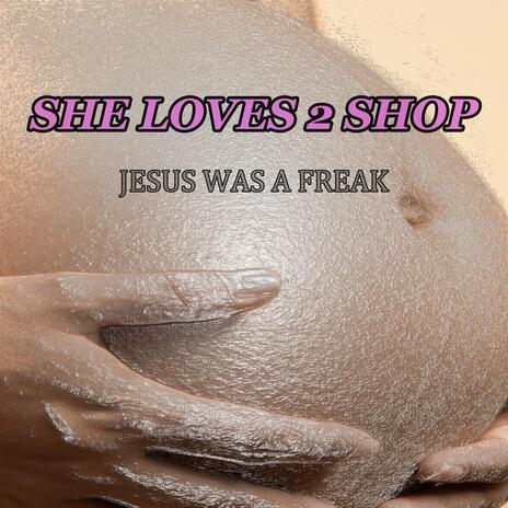 JESUS WAS A FREAK | Boomplay Music