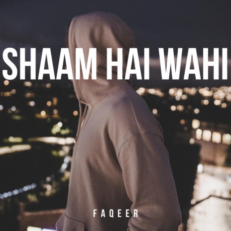 Shaam Hai Wahi | Boomplay Music