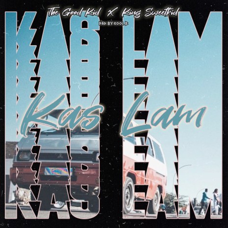 Kas Lam ft. King Sweetkid | Boomplay Music