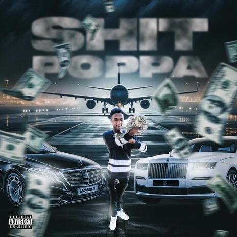 Shi!t Poppa | Boomplay Music