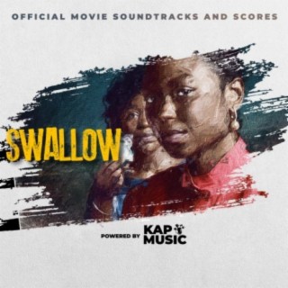 Swallow (Official Movie Soundtracks and Scores)