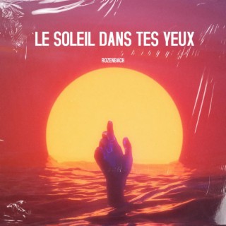 Le soleil dans tes yeux