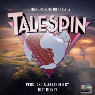 TaleSpin Main Theme (From TaleSpin)