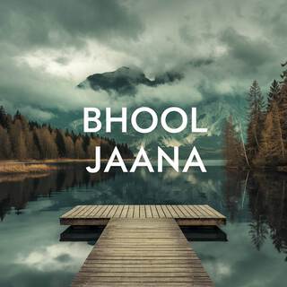 Bhool Jaana