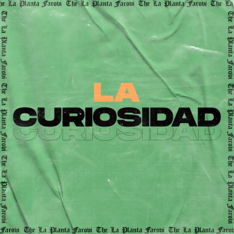 La Curiosidad ft. Farovi | Boomplay Music