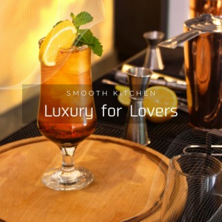 Luxury for Lovers