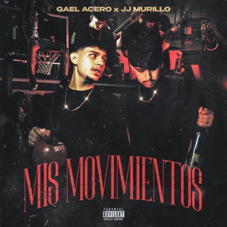 Mis Movimientos ft. JJ Murillo