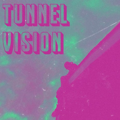 Tunnel Vision