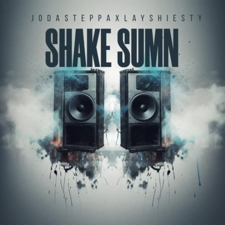 SHAKE SUMN ft. LayShiesty | Boomplay Music