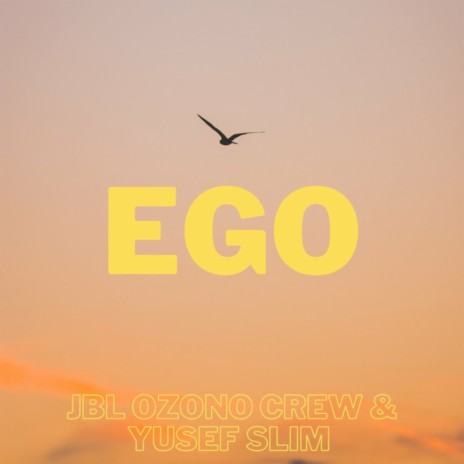 EGO ft. Ozono Crew & Yusef Slim | Boomplay Music