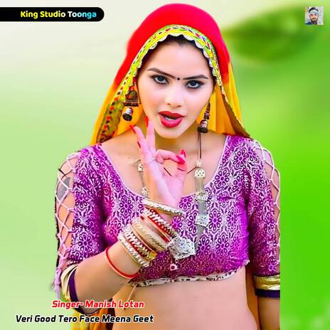 Veri Good Tero Face Meena Geet ft. Harisingh Dholan, Raju Gomladu & Kanaram thali | Boomplay Music