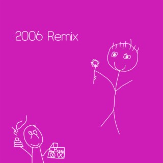 2006 Remix