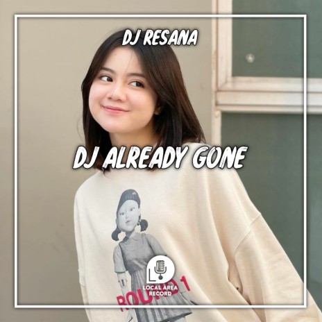 DJ Already Gone | Boomplay Music