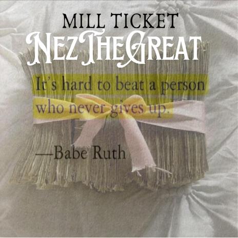 NezTheGreat-Mill Ticket | Boomplay Music