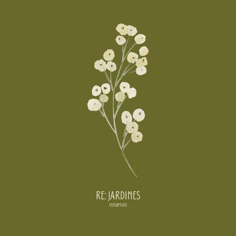 Re: Jardines | Boomplay Music