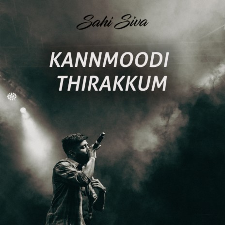 Kannmoodi Thirakkum | Boomplay Music