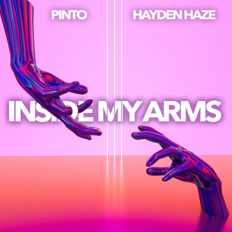 Inside My Arms ft. Pinto | Boomplay Music