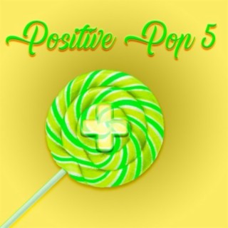Positive Pop, Vol. 5